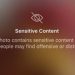 A blurred image saying "Sensitive Content"